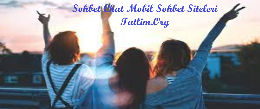 Sohbet Chat Mobil Sohbet Siteleri