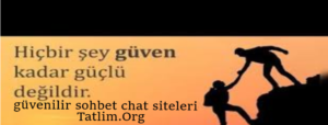 Güvenilir Sohbet Chat Siteleri Nedir