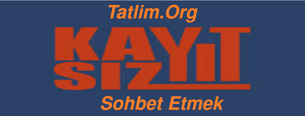 Kayıtsız Sohbet Etmek